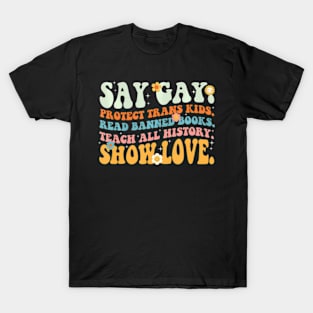 Groovy Say Gay Protect Trans Kids Read Banned Books LGBT T-Shirt